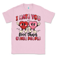 Bubblegum Pink i hate you less than other people Classic Tee - MaliasSmallBusiness