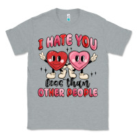 Heather Grey i hate you less than other people Classic Tee - MaliasSmallBusiness