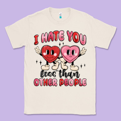 I Hate You Less Than Other People Classic Tee Designed By Maliassmallbusiness