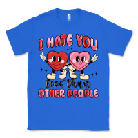 True Royal i hate you less than other people Classic Tee - MaliasSmallBusiness