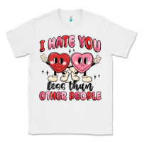 White i hate you less than other people Classic Tee - MaliasSmallBusiness
