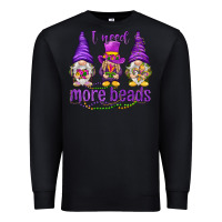 Black I need more beads with gnomies Premium Sweatshirt - HowdyJamesFarm