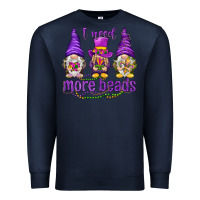 Navy I need more beads with gnomies Premium Sweatshirt - HowdyJamesFarm