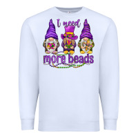 White I need more beads with gnomies Premium Sweatshirt - HowdyJamesFarm
