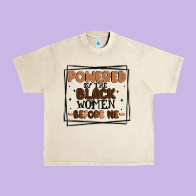 Powered By The Black Women Before Me Urban Heavy Tee Designed By Maliassmallbusiness