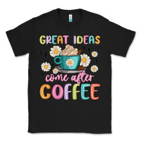 Black great ideas come after coffee Classic Tee - MaliasSmallBusiness