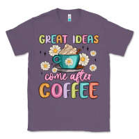 Lavender great ideas come after coffee Classic Tee - MaliasSmallBusiness