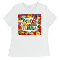 White tacos and tequila Ladies Tee - RanaPortraitStore