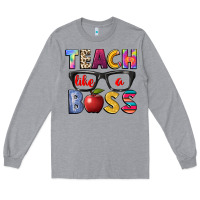 Heather Grey teach like a boss Long Sleeve Tee - NancyCooperArtShop
