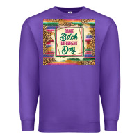 Purple same bitch different day Premium Sweatshirt - TumblerDesignByShophia