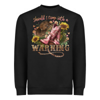 Black shouldve come with a warning boots  cowboy Heavyweight Sweatshirt - NancyCooperArtShop