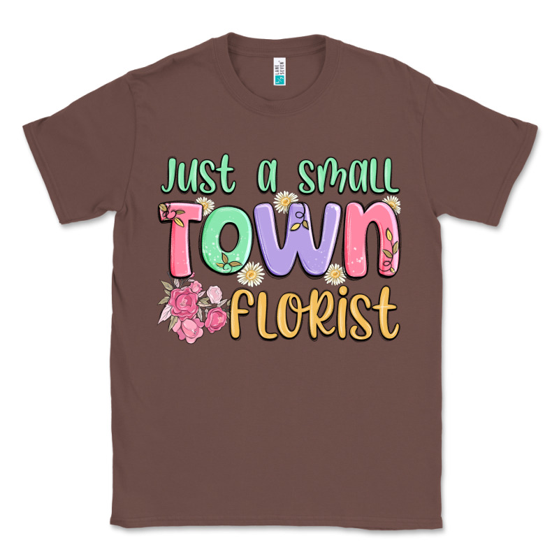 Just A Small Town Florist Classic Tee by MaliasSmallBusiness | Teevron