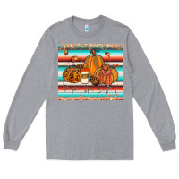Pumkin Spice Everything Tumbler Long Sleeve Tee | Teevron