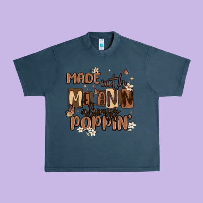 Made With Melanin Always Poppin Urban Heavy Tee Designed By Maliassmallbusiness