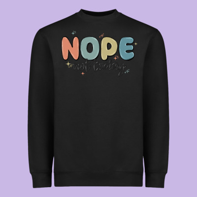 Nope Not Today Heavyweight Sweatshirt Designed By Maliassmallbusiness