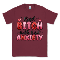Burgundy bad bitch with bad anxiety Classic Tee - MaliasSmallBusiness