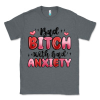 Charcoal Heather bad bitch with bad anxiety Classic Tee - MaliasSmallBusiness