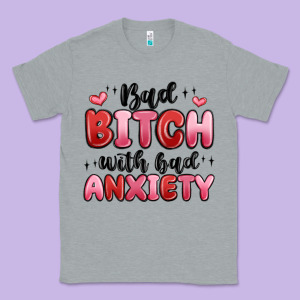 Bad Bitch With Bad Anxiety Classic Tee Designed By Maliassmallbusiness