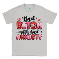 Moon Dust bad bitch with bad anxiety Classic Tee - MaliasSmallBusiness