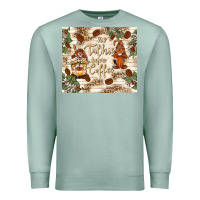 Seafoam no talkie before coffee with gnomies Premium Sweatshirt - TumblerDesignByShophia