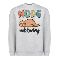 Nope Not Today Heavyweight Sweatshirt | Teevron