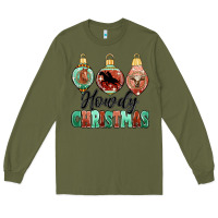 Army Green howdy christmas Long Sleeve Tee - MaliasSmallBusiness