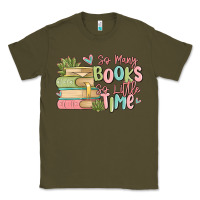 Army Green so many books so little time Classic Tee - MaliasSmallBusiness