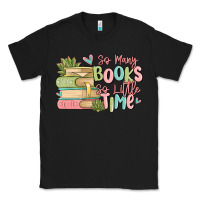 Black so many books so little time Classic Tee - MaliasSmallBusiness