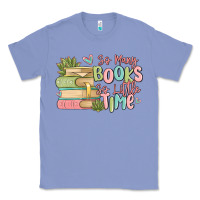 Colony Blue so many books so little time Classic Tee - MaliasSmallBusiness