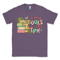 Lavender so many books so little time Classic Tee - MaliasSmallBusiness