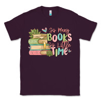 Plum so many books so little time Classic Tee - MaliasSmallBusiness