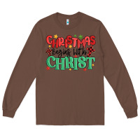 Chestnut christmas begins with christ Long Sleeve Tee - MaliasSmallBusiness