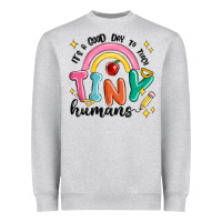 Heather Grey its a good day to teach tiny humans Heavyweight Sweatshirt - MaliasSmallBusiness