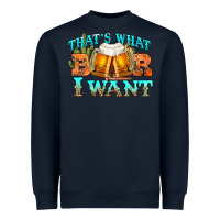 Navy western beer thats what i want Heavyweight Sweatshirt - NancyCooperArtShop
