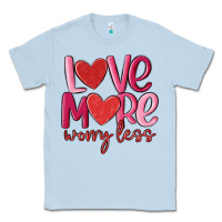 Dusty Blue love more worry less Classic Tee - MaliasSmallBusiness