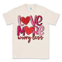 Natural love more worry less Classic Tee - MaliasSmallBusiness