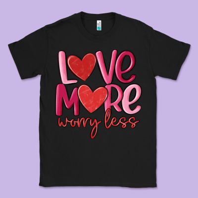 Love More Worry Less Classic Tee Designed By Maliassmallbusiness