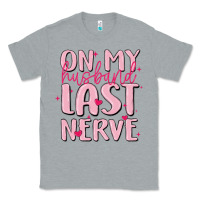 Heather Grey on my husband last nerve Classic Tee - MaliasSmallBusiness