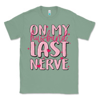 Sage on my husband last nerve Classic Tee - MaliasSmallBusiness