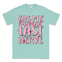 Seafoam on my husband last nerve Classic Tee - MaliasSmallBusiness