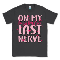 Smoke on my husband last nerve Classic Tee - MaliasSmallBusiness
