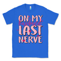 True Royal on my husband last nerve Classic Tee - MaliasSmallBusiness