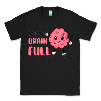 Black sorry brain full Classic Tee - MaliasSmallBusiness