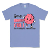 Colony Blue sorry brain full Classic Tee - MaliasSmallBusiness