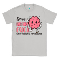 Moon Dust sorry brain full Classic Tee - MaliasSmallBusiness