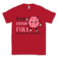 Red sorry brain full Classic Tee - MaliasSmallBusiness