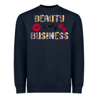 Beauty Is My Business Heavyweight Sweatshirt | Teevron