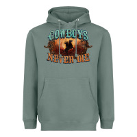 Sage Cowboys never die Heavyweight Hoodie - HowdyJamesFarm