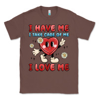 Chestnut i have me i take care of me i love me Classic Tee - MaliasSmallBusiness