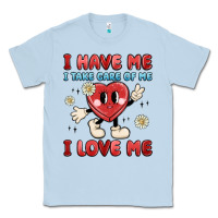 Dusty Blue i have me i take care of me i love me Classic Tee - MaliasSmallBusiness